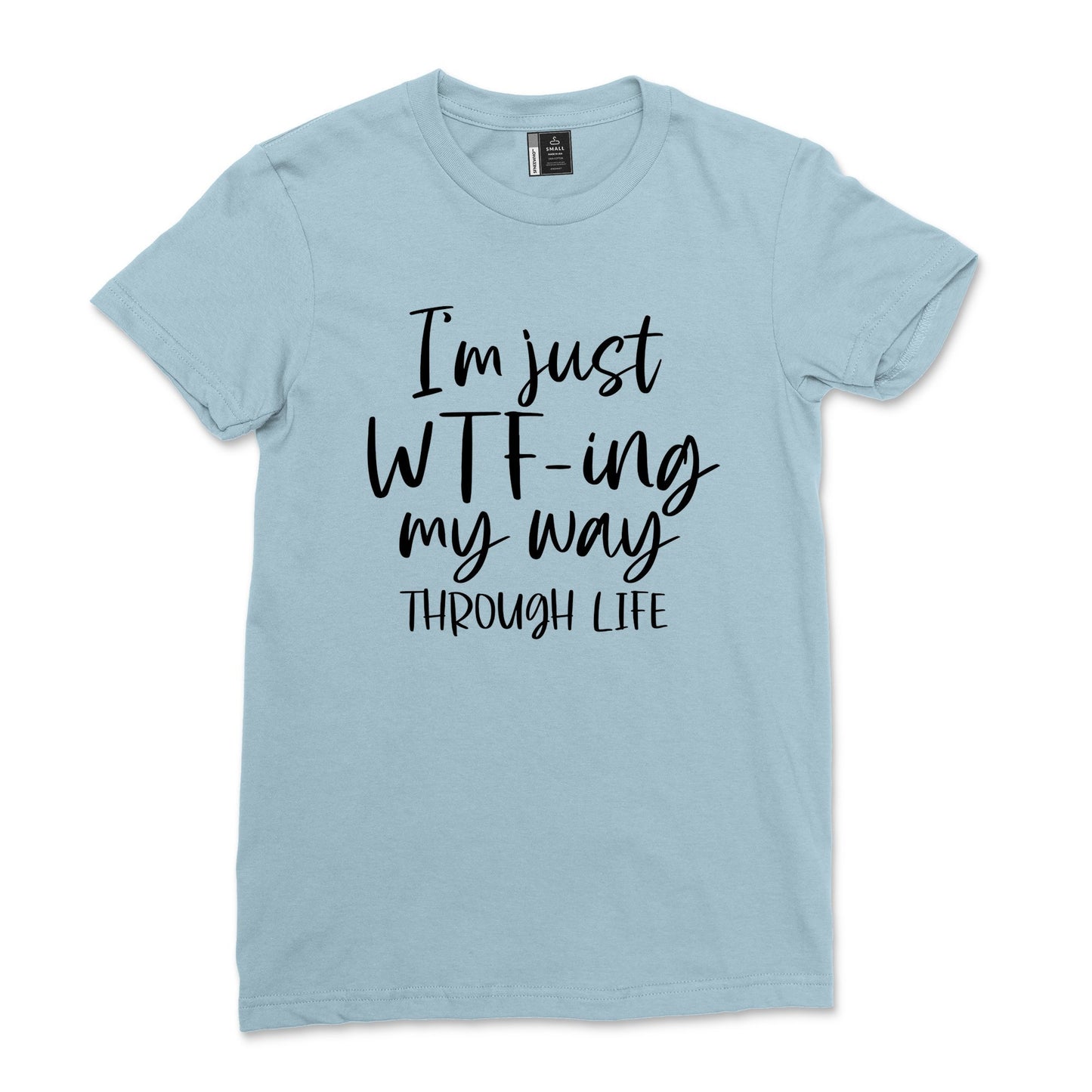 Funny Saying Shirt