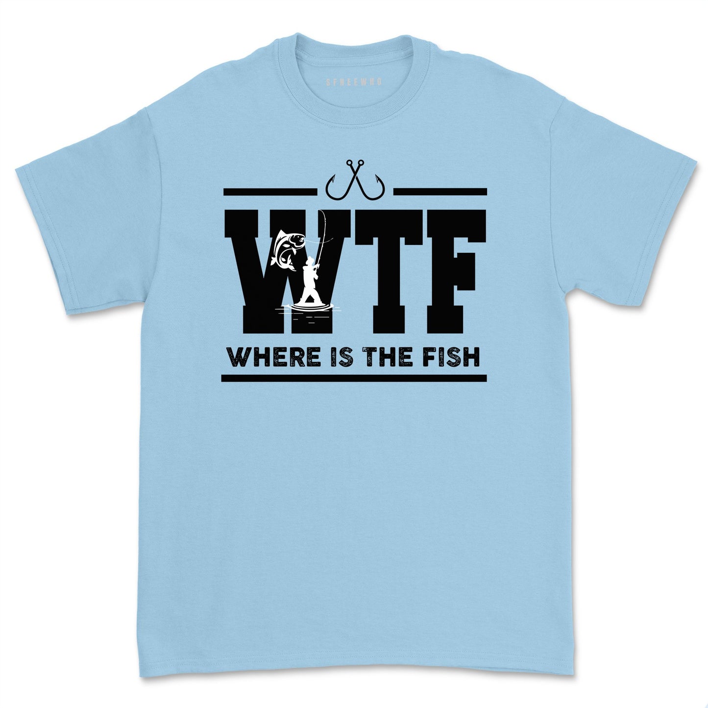 WTF T-Shirt Funny Fishing Where Is the Fish Tee Shirts